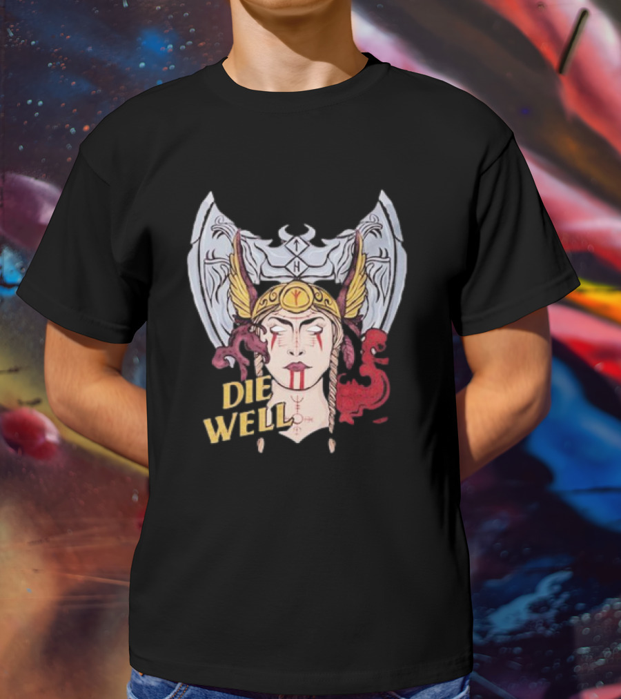 Die Well Viking Warrior Women With Winged Helmet And Dragons T-Shirt