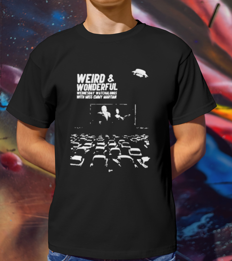 WEIRD And WONDERFUL WEDNESDAY WATCHALONGS WITH MISS EMMY MARTIAN T-Shirt