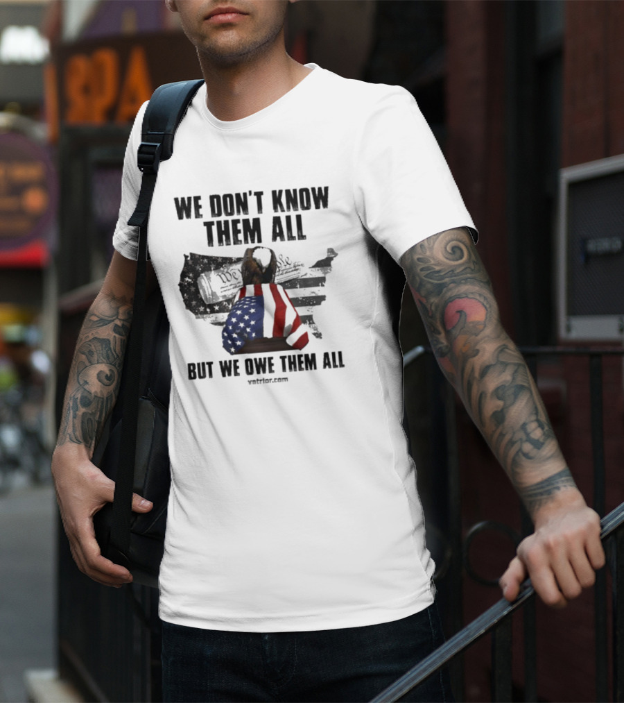 We Don’t Know Them All But We Owe Them All American Eagle Coffin T-Shirt