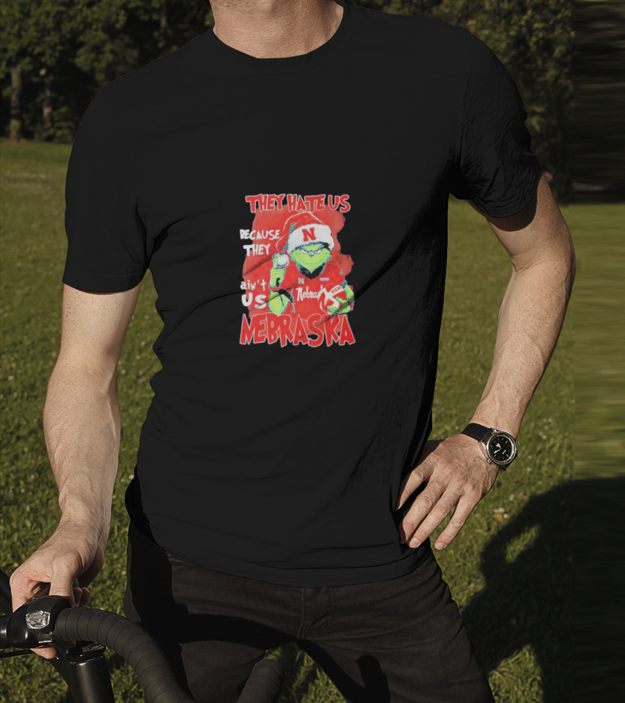 They Hate Us Because They Ain't Us Nebraska Cornhuskers Christmas Santa Grinch T-Shirt