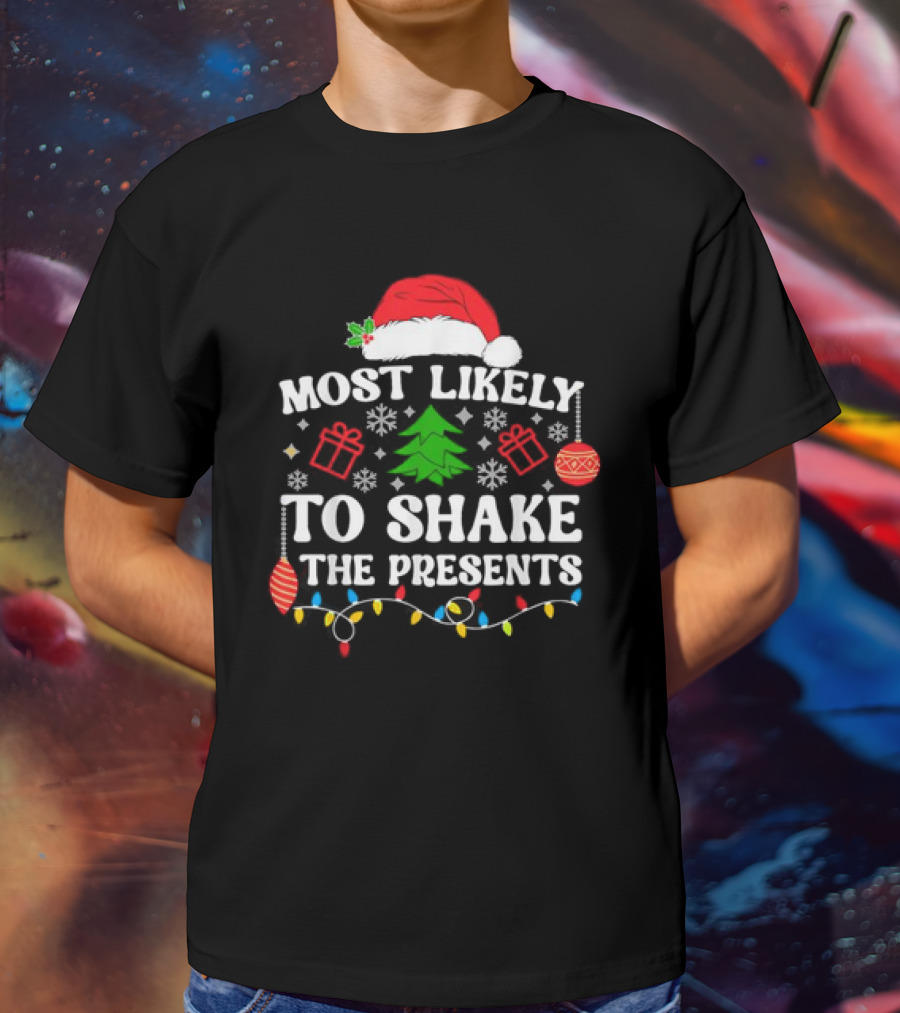 Most Likely To Shake The Presents Christmas Family Matching Santa Hat Ornaments Snowflakes T-Shirt