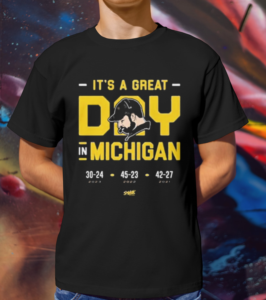 It's A Great Day In Michigan 30-24 45-23 42-27 Smack T-Shirt