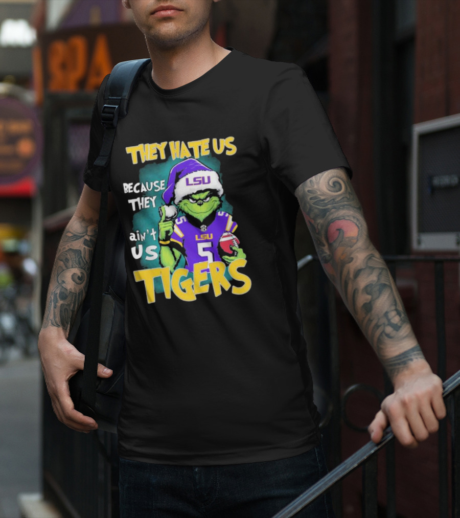 They Hate Us Because They Ain't Us LSU Tigers Grinch Football Christmas T-Shirt
