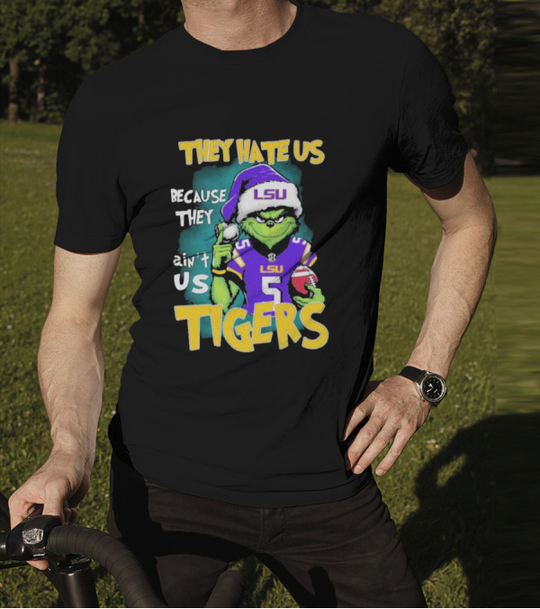 They Hate Us Because They Ain't Us LSU Tigers Grinch Football Christmas T-Shirt