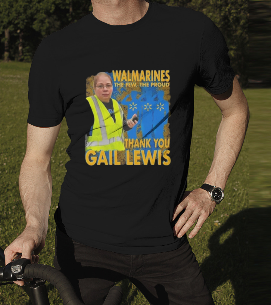 WALMARINES The Few The Proud Thank You Gail Lewis Meme I Miss Gail Lewis T-Shirt