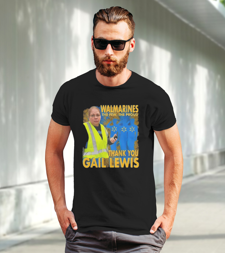 WALMARINES The Few The Proud Thank You Gail Lewis Meme I Miss Gail Lewis T-Shirt