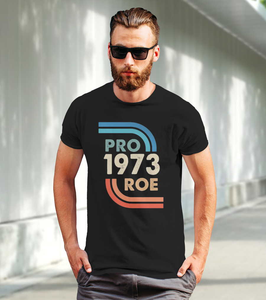 1973 Pro Roe T-Shirt