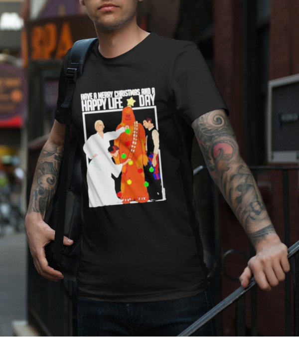 Have A Merry Christmas And A Happy Life Day Star Wars Holiday Special T-Shirt
