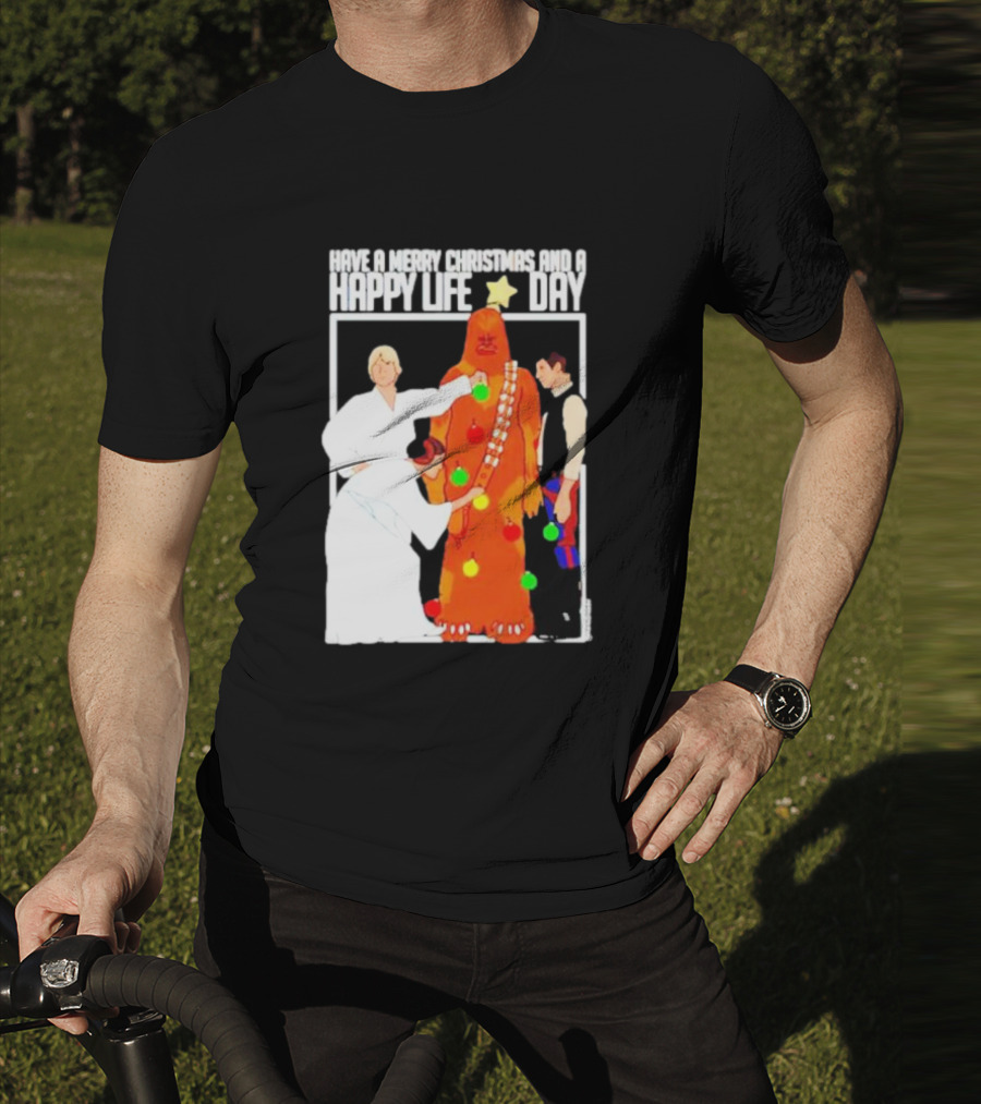 Have A Merry Christmas And A Happy Life Day Star Wars Holiday Special T-Shirt