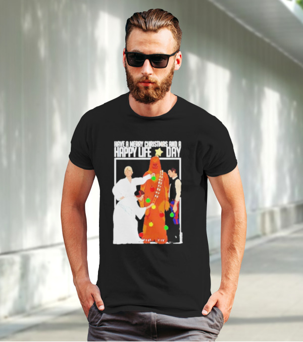 Have A Merry Christmas And A Happy Life Day Star Wars Holiday Special T-Shirt