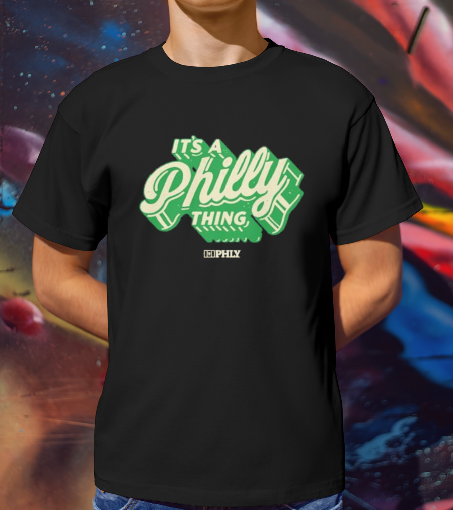 It’s A Philly Thing PHLY Green T-Shirt