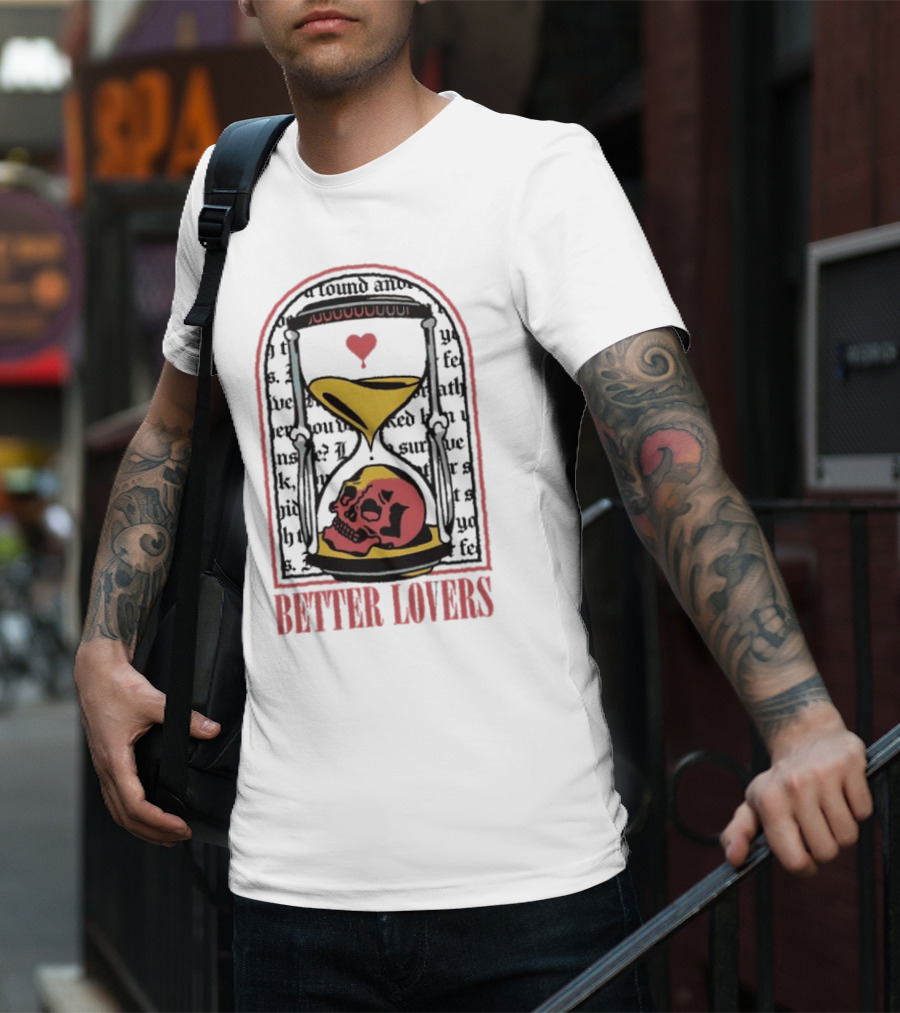 Better Lovers Heart Hourglass Skull T-Shirt