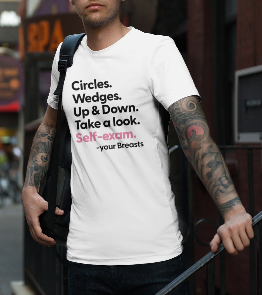 Circles Wedges Up Down Take A Look Self-Exam Your Breasts T-Shirt