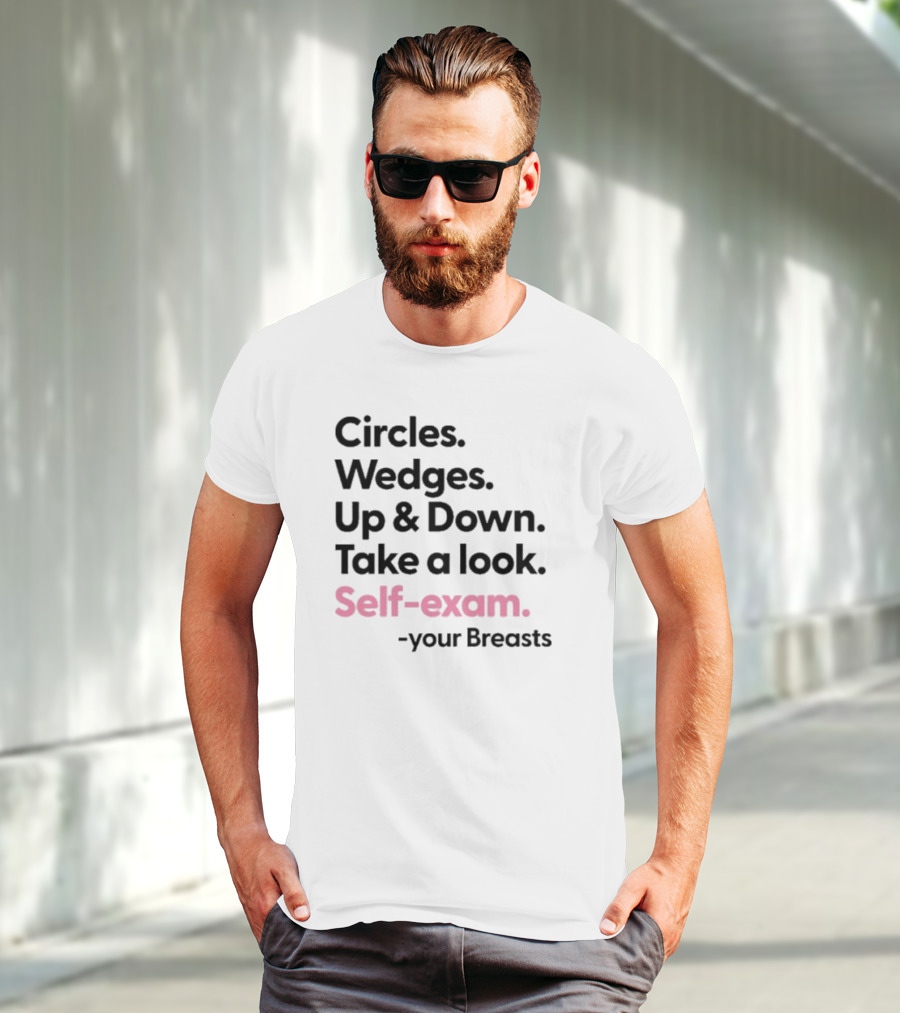 Circles Wedges Up Down Take A Look Self-Exam Your Breasts T-Shirt