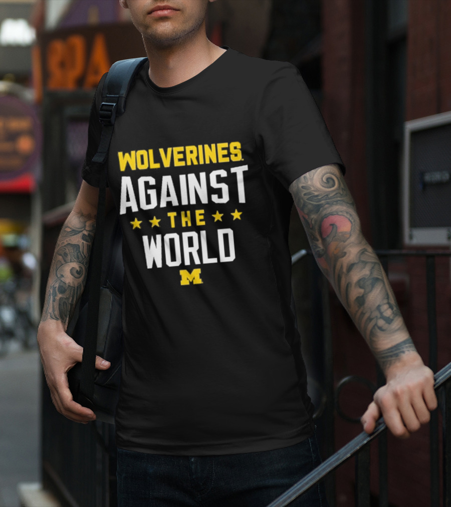 Wolverines Against The World Michigan Stars T-Shirt