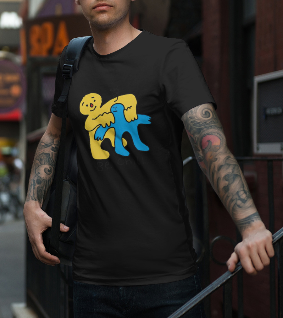 Be Chill Bold Colorful Cartoon Characters Hugging T-Shirt