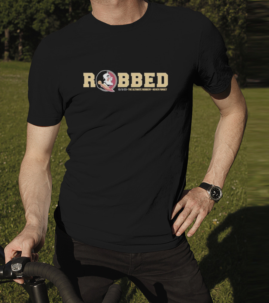 ROBBED 12/3/23 • THE ULTIMATE ROBBERY • NEVER FORGET T-Shirt