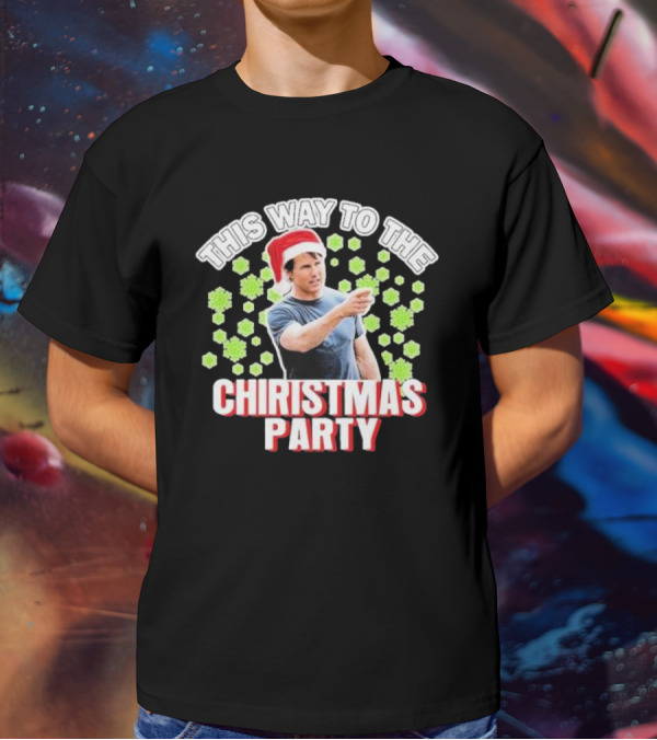 Tom Cruise This Way To The Christmas Party Santa Hat And Snowflakes T-Shirt
