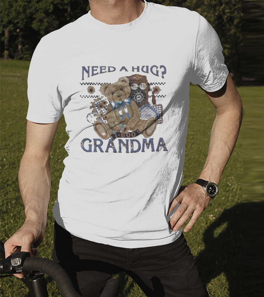 Dannygonzalez Wearing Need A Hug Call 1-800-Grandma Teddy Bear Phone T-Shirt