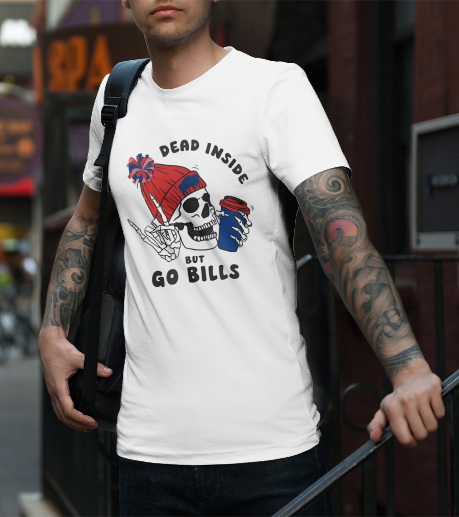 Dead Inside But Go Bills Skull Wearing Red Beanie Drinking Coffee T-Shirt