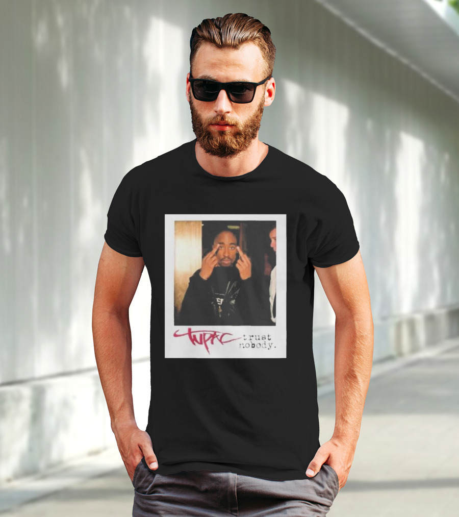 Tupac Trust Nobody Photo Destiny Jones T-Shirt