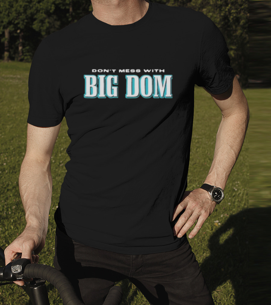 Big Dom DiSandro Eagles Don’t Mess T-Shirt