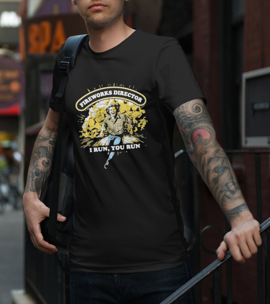 Fireworks Director I Run You Run Retro Explosion Scene T-Shirt