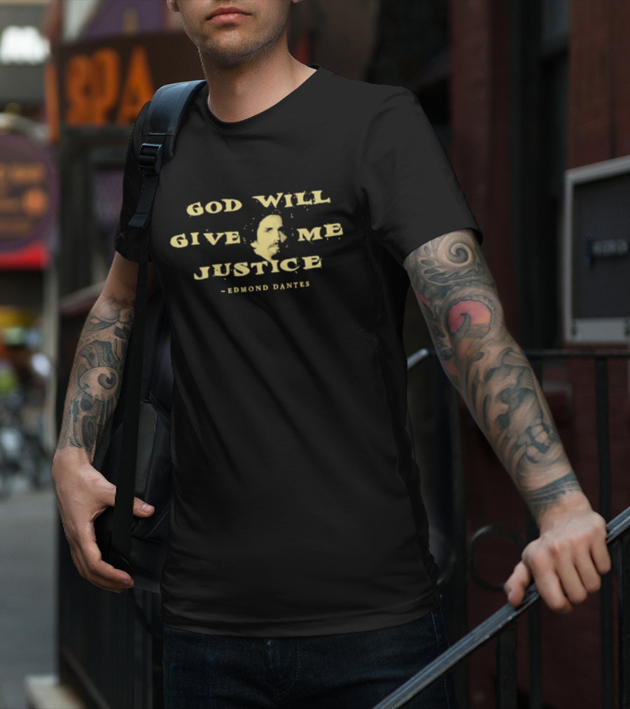God Will Give Me Justice Edmond Dantes T-Shirt