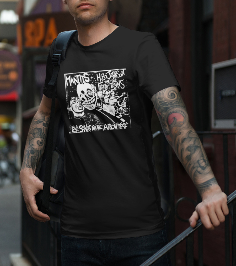 Mantits Hobo Johnson And The Freight Trains Love Songs For The Apocalypse Night Life Music Scene T-Shirt