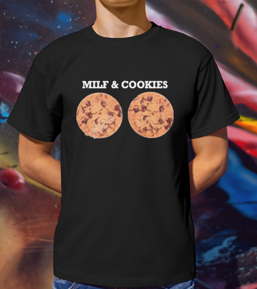 MILF And Cookies Chocolate Chip Humor T-Shirt