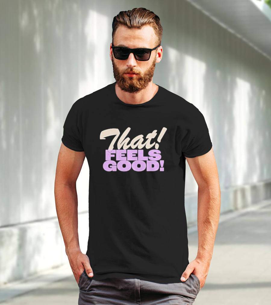 That Feels Good Minneapolis Main Squeeze T-Shirt