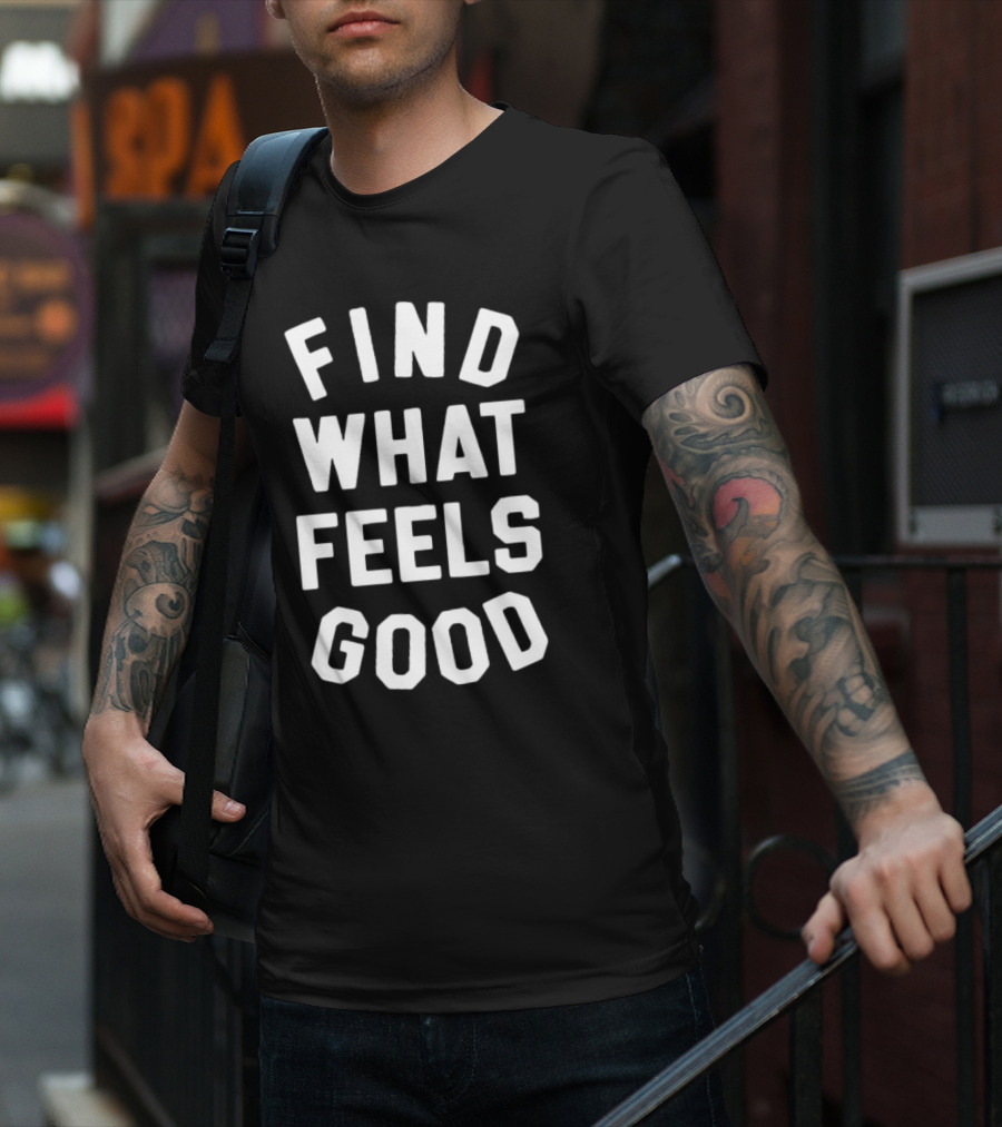 Find What Feels Good Shirt Yoga With Adriene Official Merch T-Shirt