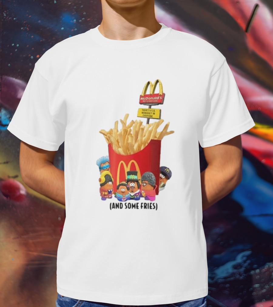 Frost X McDonald’s There’s A Lil McNugget In Everyone And Some Fries T-Shirt