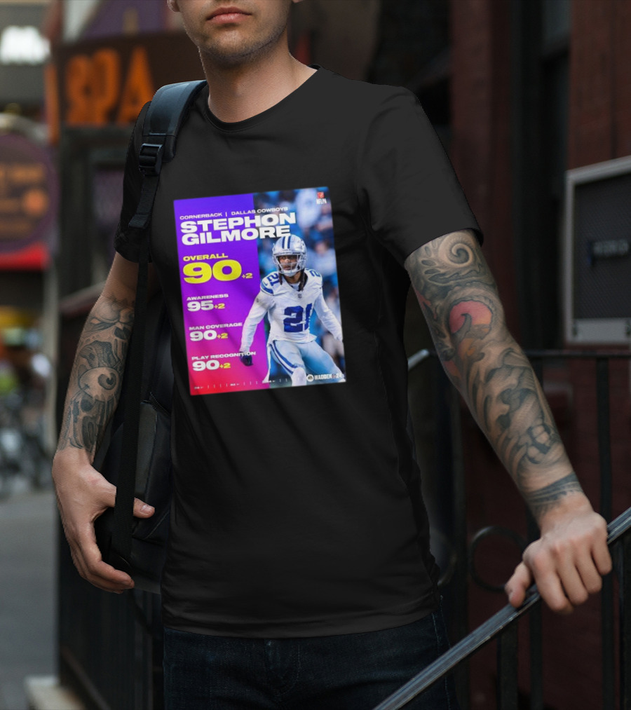 Cornerback Stephon Gilmore Dallas Cowboys Overall 90+2 Awareness 95+2 Man Coverage 90+2 Play Recognition 90+2 Madden 24 T-Shirt