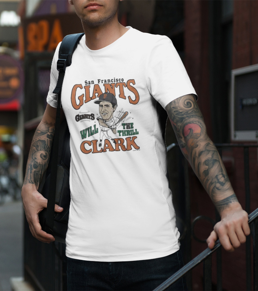 GIANTS SAN FRANCISCO WILL THE THRILL CLARK T-Shirt