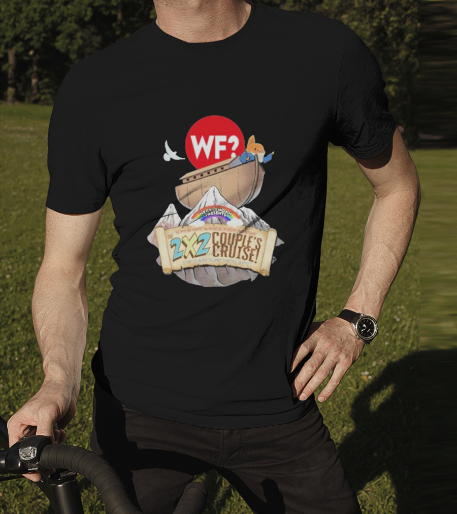 WF? Hecklenoah Presents 2x2 Couple's Cruise Journey Mount Ararat Experience T-Shirt