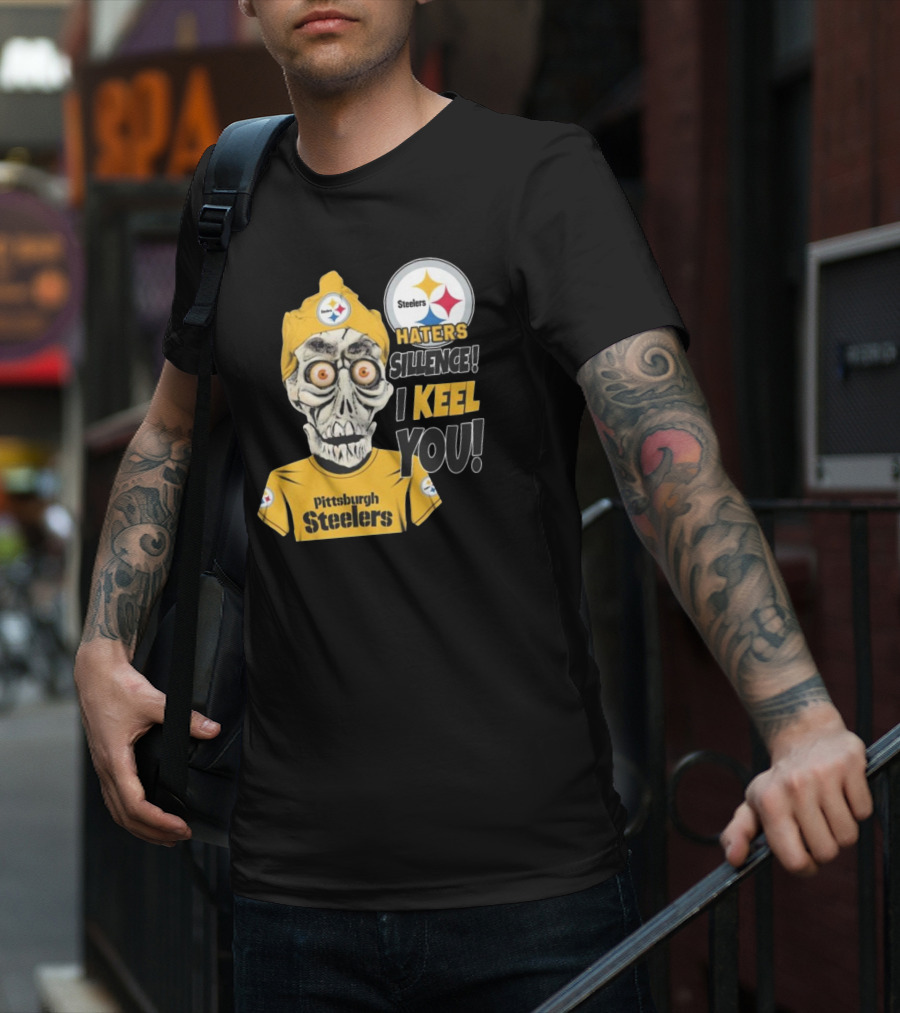 Pittsburgh Steelers Haters Sillence I Keel You T-Shirt