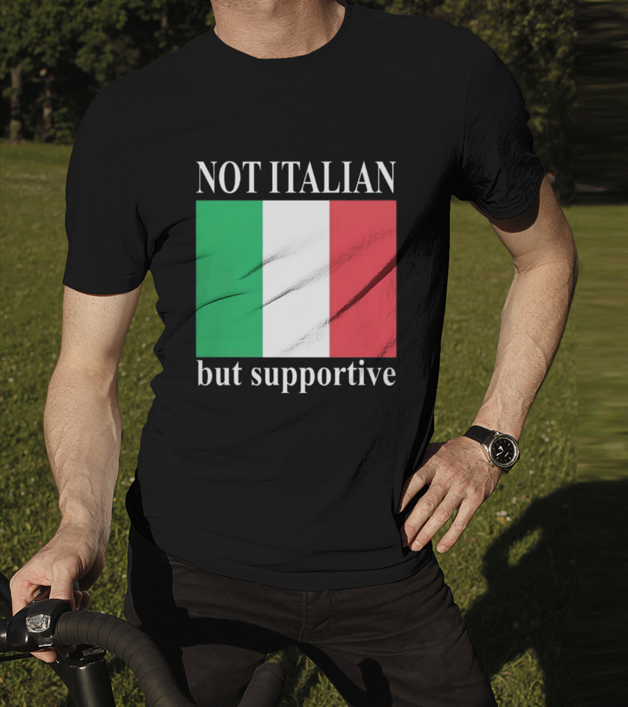Not Italian But Supportive Flag Colors T-Shirt