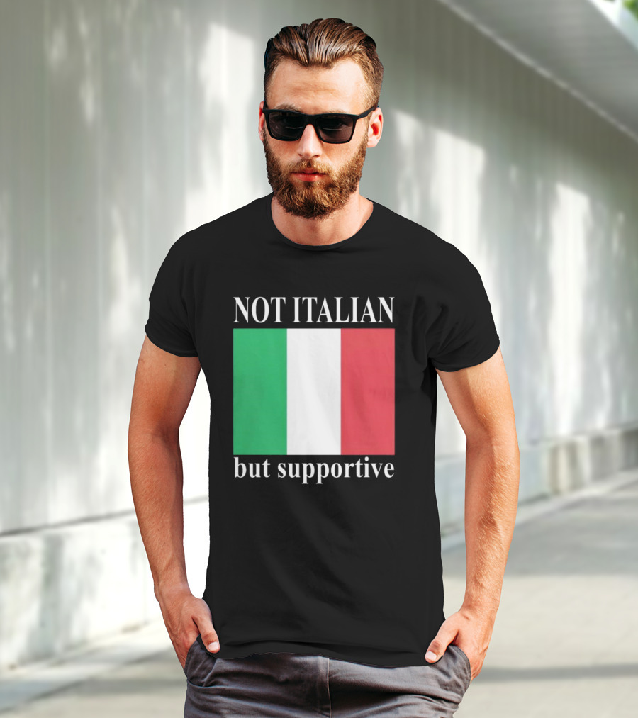Not Italian But Supportive Flag Colors T-Shirt
