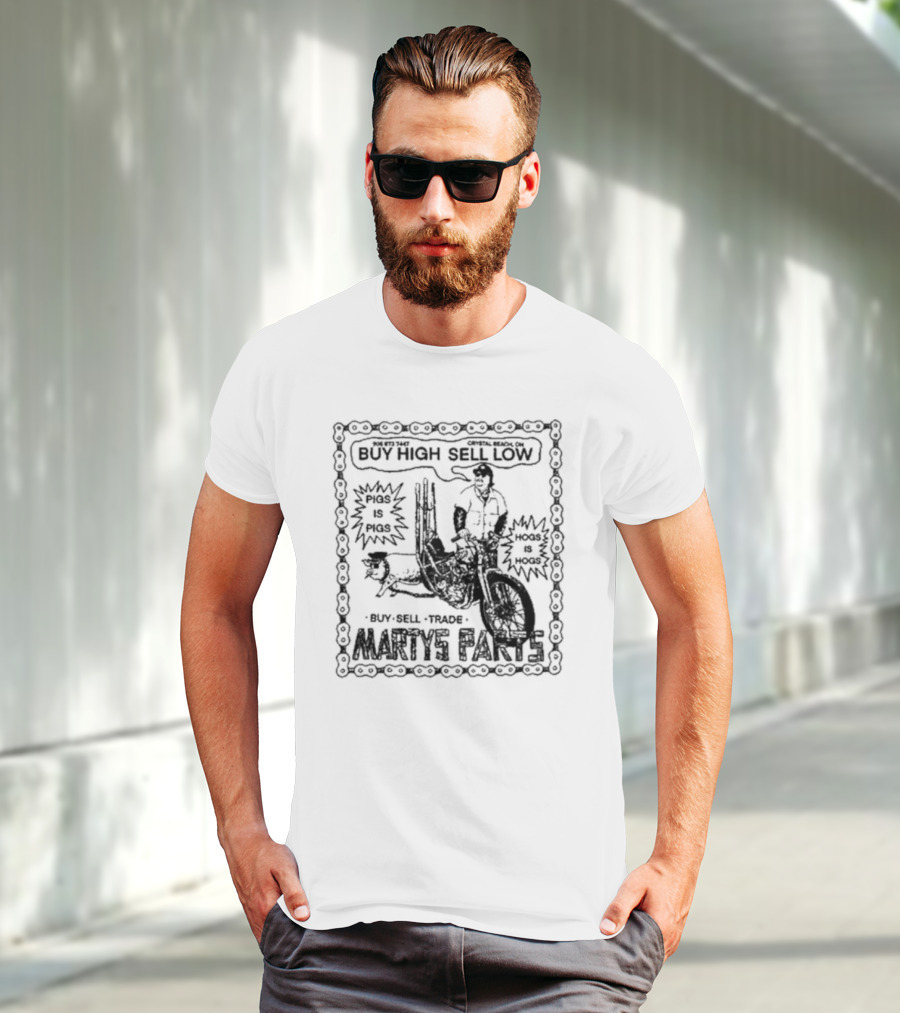 Marty’s Parts Buy High Sell Low Buy Sell Trade Pigs Is Pigs Hogs Is Hogs T-Shirt