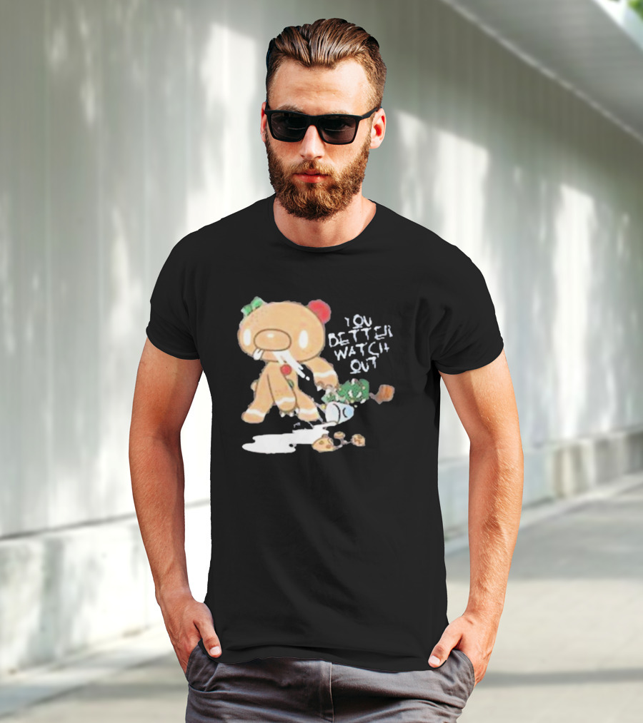 YOU BETTER WATCH OUT GLOOMY BEAR GINGERBREAD COOKIE T-Shirt