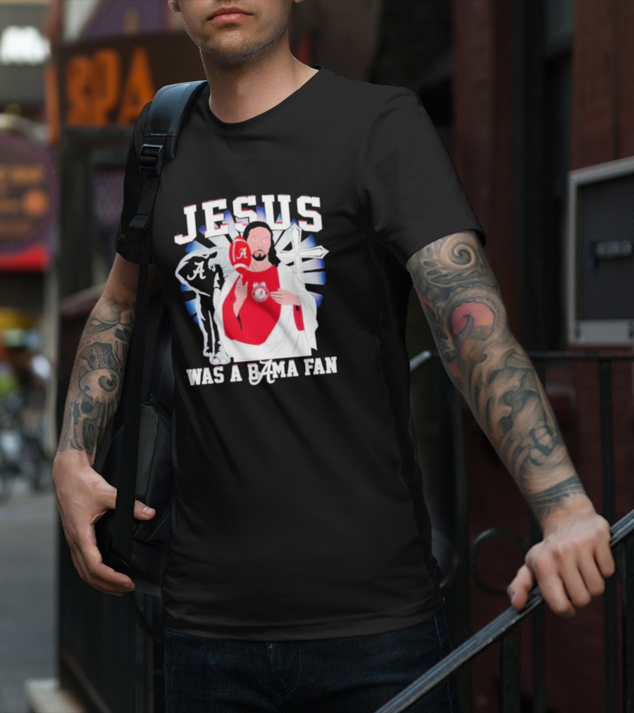 Jesus Alabama Crimson Tide Was A Bama Fan Football Cross T-Shirt
