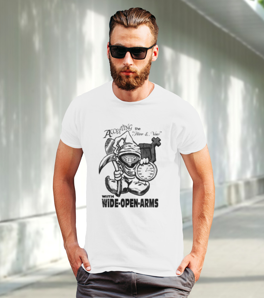 Accepting The Here And Now With Wide Open Arms Grim Reaper Holding Clock And Scythe T-Shirt