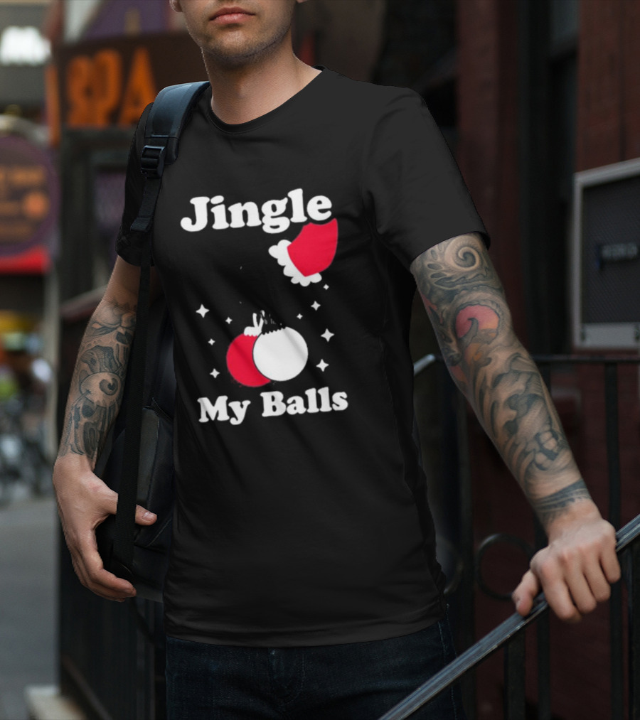 Jingle My Balls Christmas Santa Hat Ornaments T-Shirt