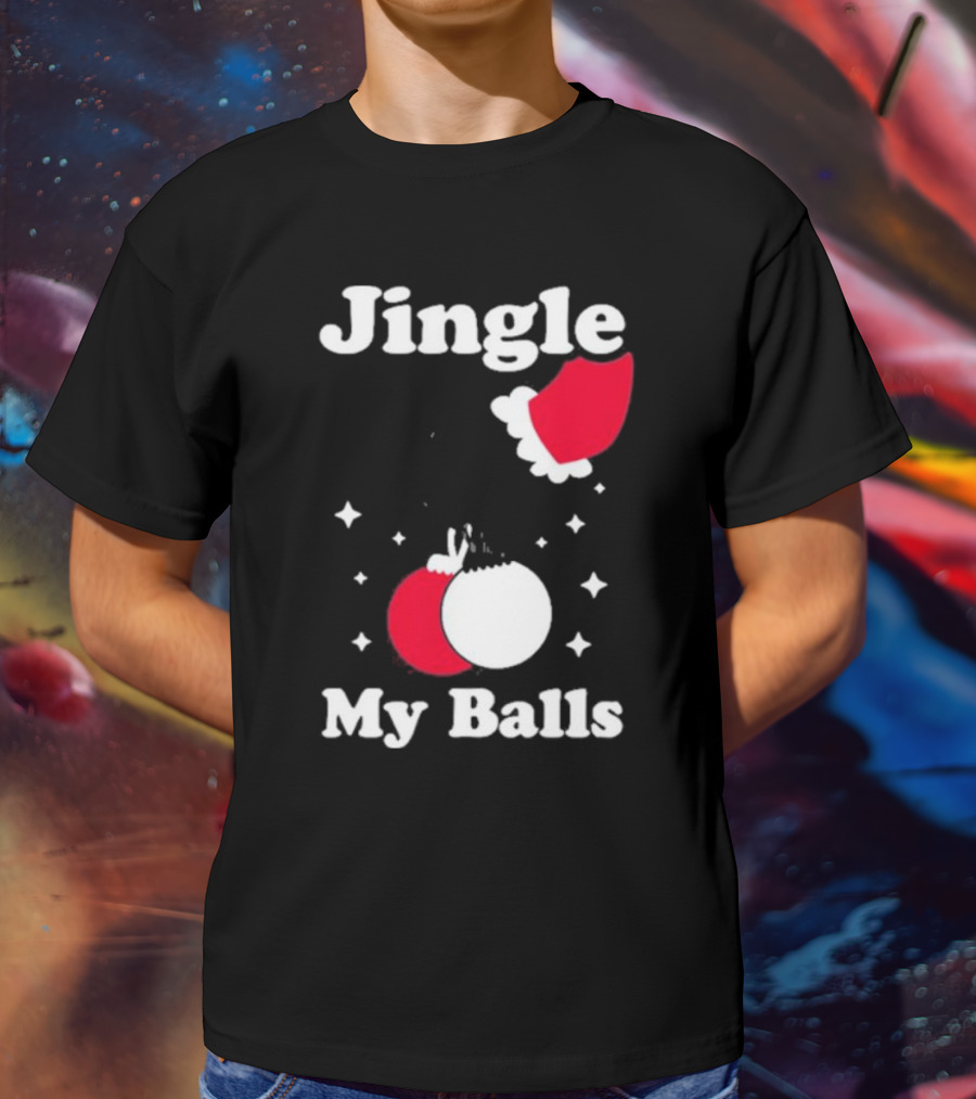 Jingle My Balls Christmas Santa Hat Ornaments T-Shirt
