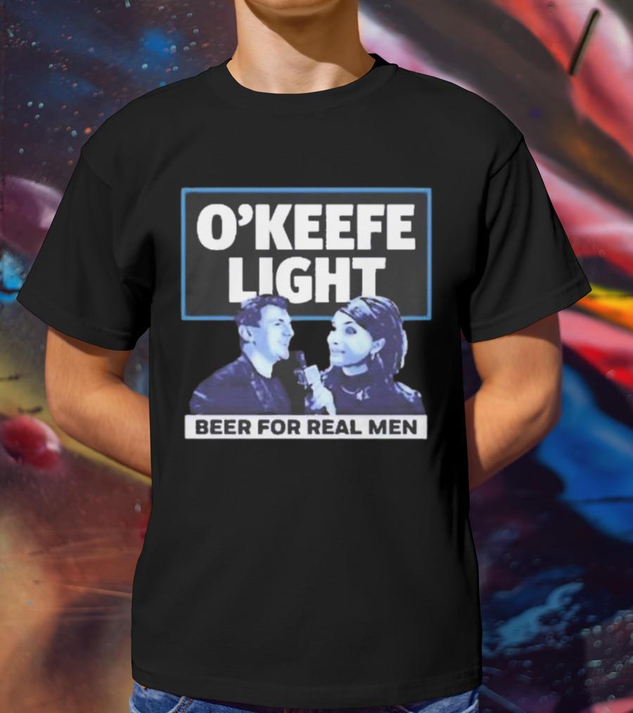 O'Keefe Light Beer For Real Men T-Shirt