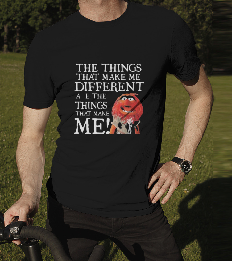 Muppet Animal The Things That Make Me Different Are The Things That Make Me T-Shirt