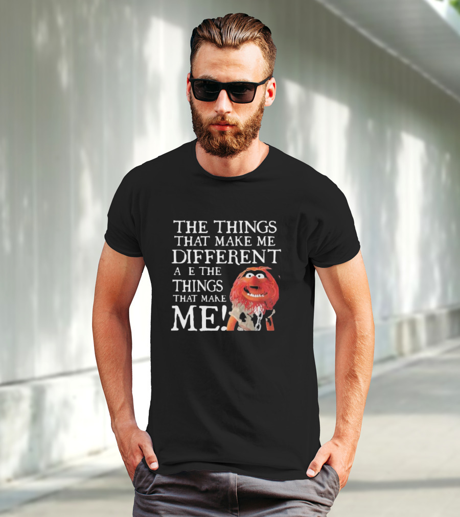 Muppet Animal The Things That Make Me Different Are The Things That Make Me T-Shirt