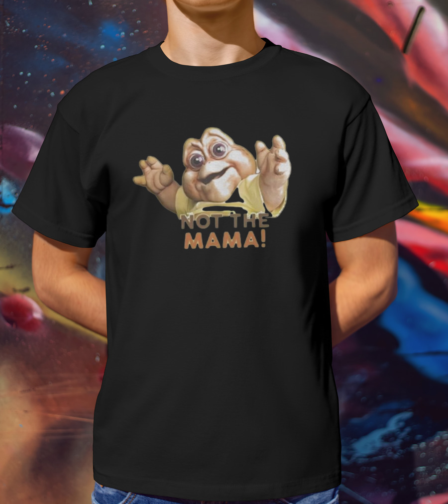 Not The Mama Baby Sinclair Dinosaurs TV Show Character T-Shirt