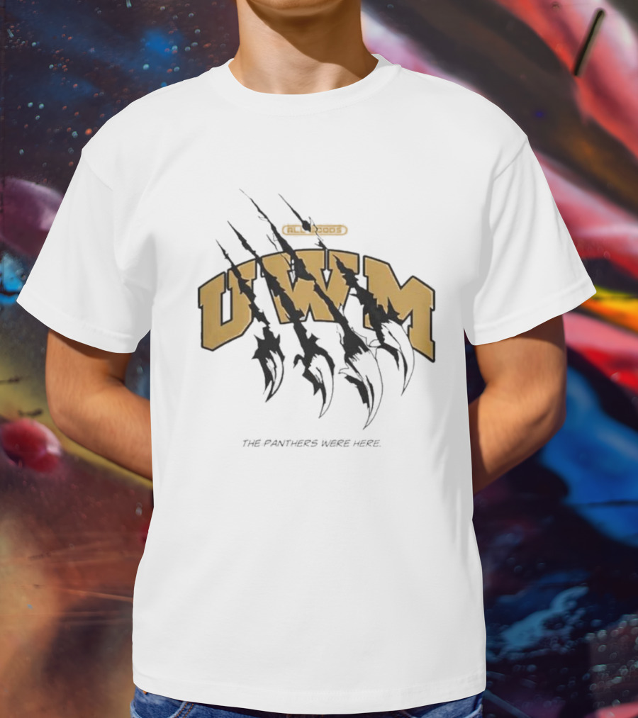 Panther Claw Marks UWM Classic Logos The Panthers Were Here T-Shirt